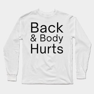 Back And Body Hurts, back body hurts, Funny Meme, leopard Back And Body Hurts, mom, Funny Mom Long Sleeve T-Shirt